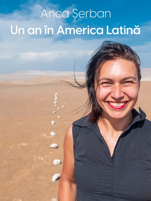 Un An in America Latina Anca Serban